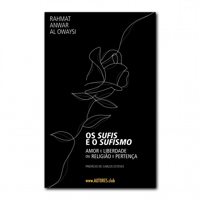 Os Sufis e o Sufismo | Amor e Liberdade ou Religião ou Pertença