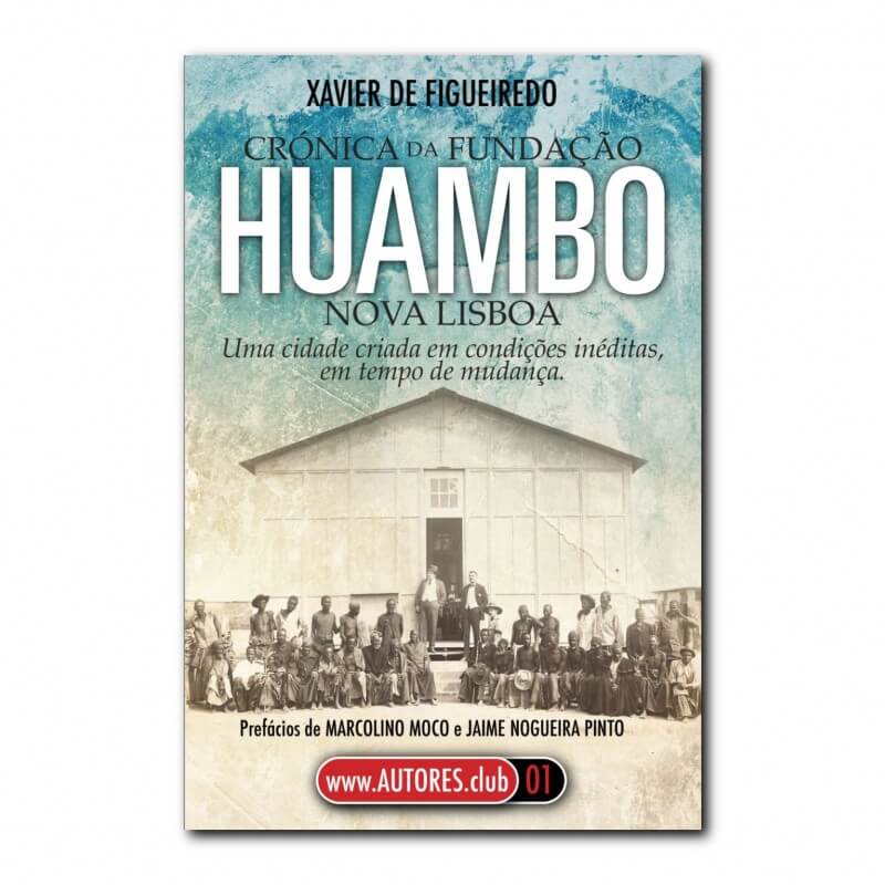 Crónica da Fundação Huambo | Nova Lisboa [Livro de Bolso]