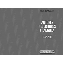 Autores e Escritores de Angola 1642-2018