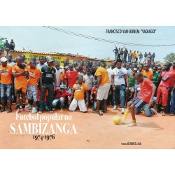Futebol Popular no Sambizanga 1974-1976 | Popular Football in Sambizanga 1974-1976
