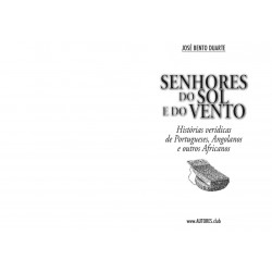 Senhores do Sol e do Vento | Lords of the Sun and Wind — True stories of Portuguese, Angolans and other Africans